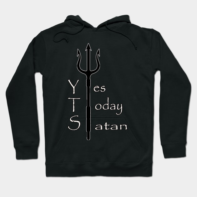 Yes Today Satan T-Shirt Hoodie by Amazin Store 